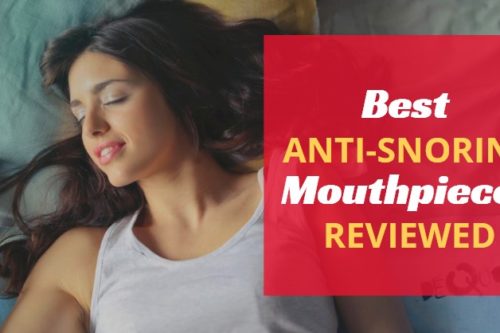 Best Anti-Snoring Mouthpieces: 5 Top Products Reviewed 2020