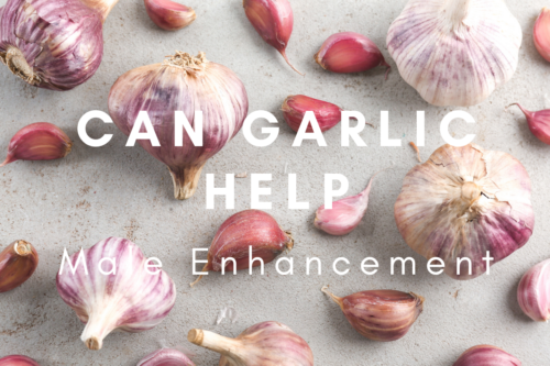 How Much Garlic For Male Enhancement