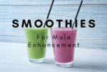 Male Enhancement Smoothie Can Help With Sexual Performance